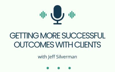 Getting More Successful Outcomes with Clients
