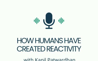 How Humans Have Created Reactivity